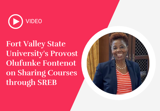 Fort Valley State University’s Provost Olufunke Fontenot on Sharing Courses through SREB