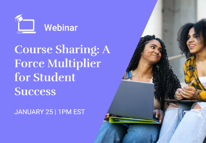Course Sharing: A Force Multiplier for Student Success