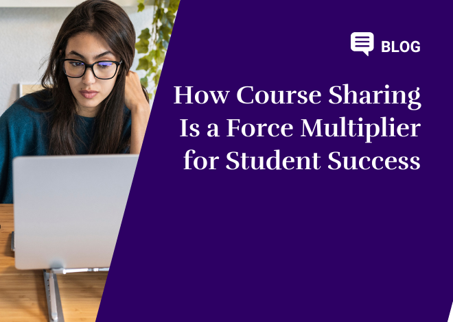 How Course Sharing Is a Force Multiplier for Student Success