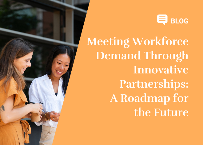 Meeting Workforce Demand Through Innovative Partnerships: A Roadmap for the Future