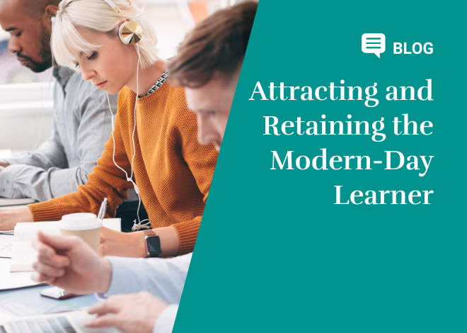 Attracting and Retaining the Modern-Day Learner