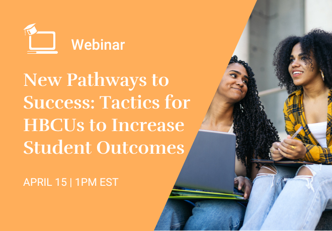 New Pathways to Success: Tactics for HBCUs to Increase Student Outcomes