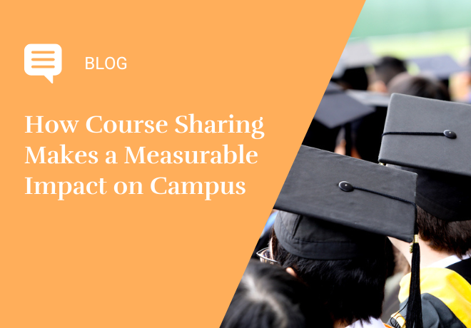 How Course Sharing Makes a Measurable Impact on Campus