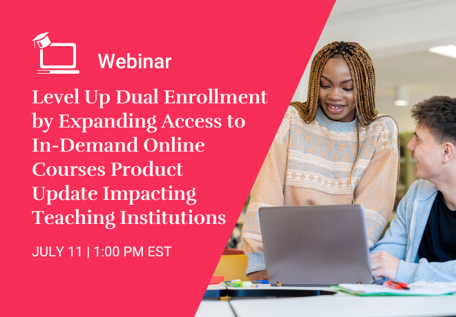 Level Up Dual Enrollment by Expanding Access to In-Demand Online Courses