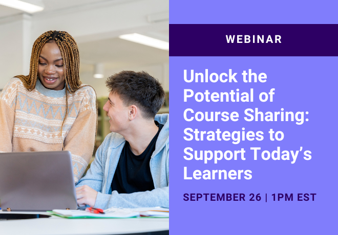 Unlock the Potential of Course Sharing: Strategies to Support Today’s Learners