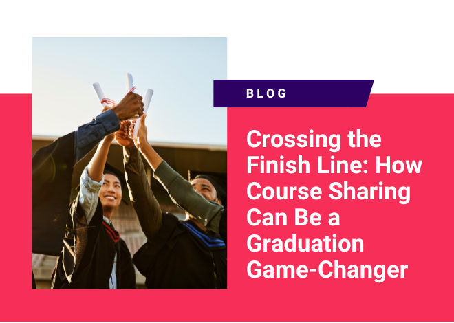 Crossing the Finish Line: How Course Sharing Can Be a Graduation Game-Changer